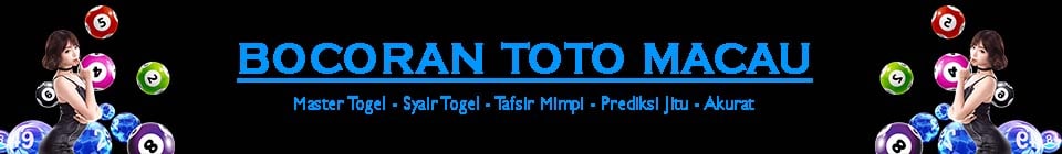 Bocoran Toto Macau AKURAT